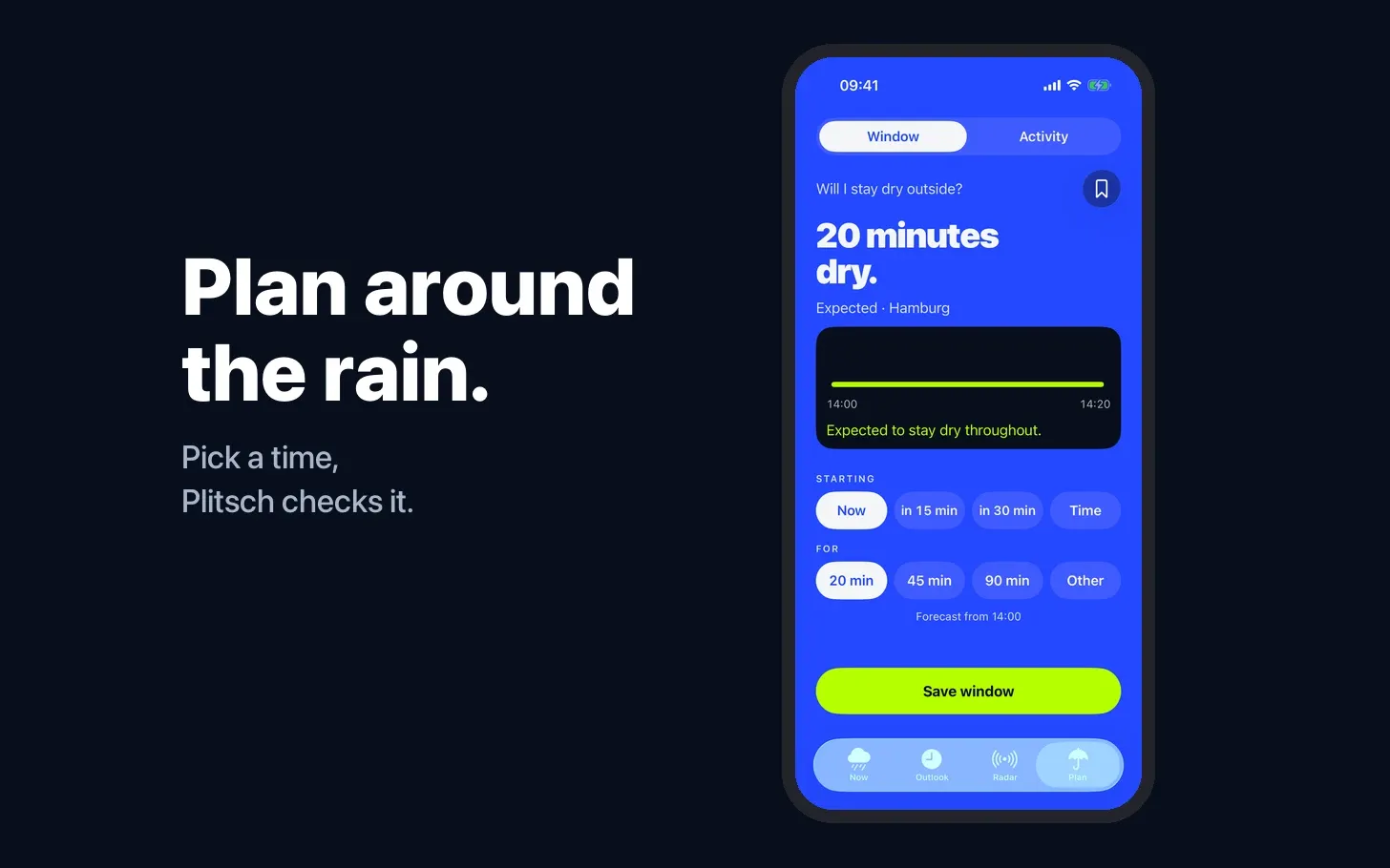 The Plitsch planner on a blue screen, “20 minutes dry.”, beside the line “Plan around the rain.”